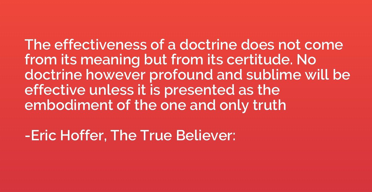 The effectiveness of a doctrine does not come from its meani