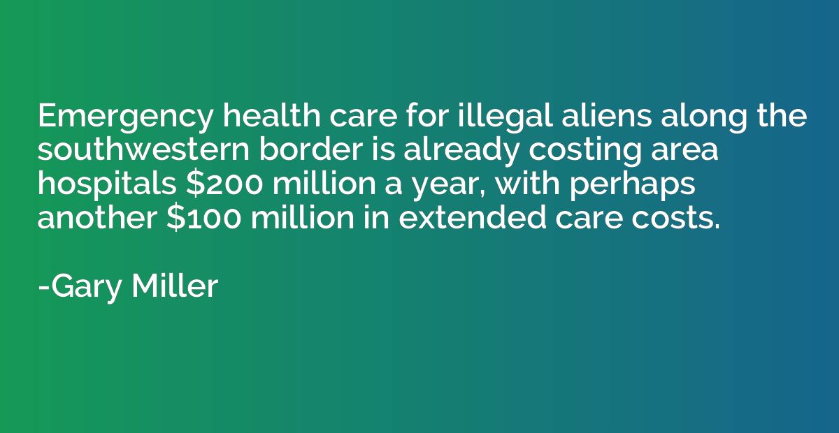 Emergency health care for illegal aliens along the southwest