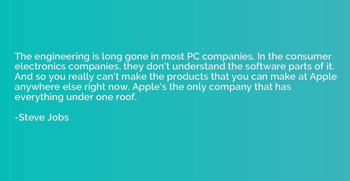 The engineering is long gone in most PC companies. In the co