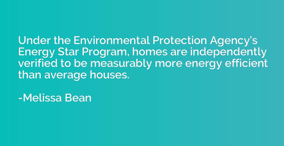 Under the Environmental Protection Agency's Energy Star Prog