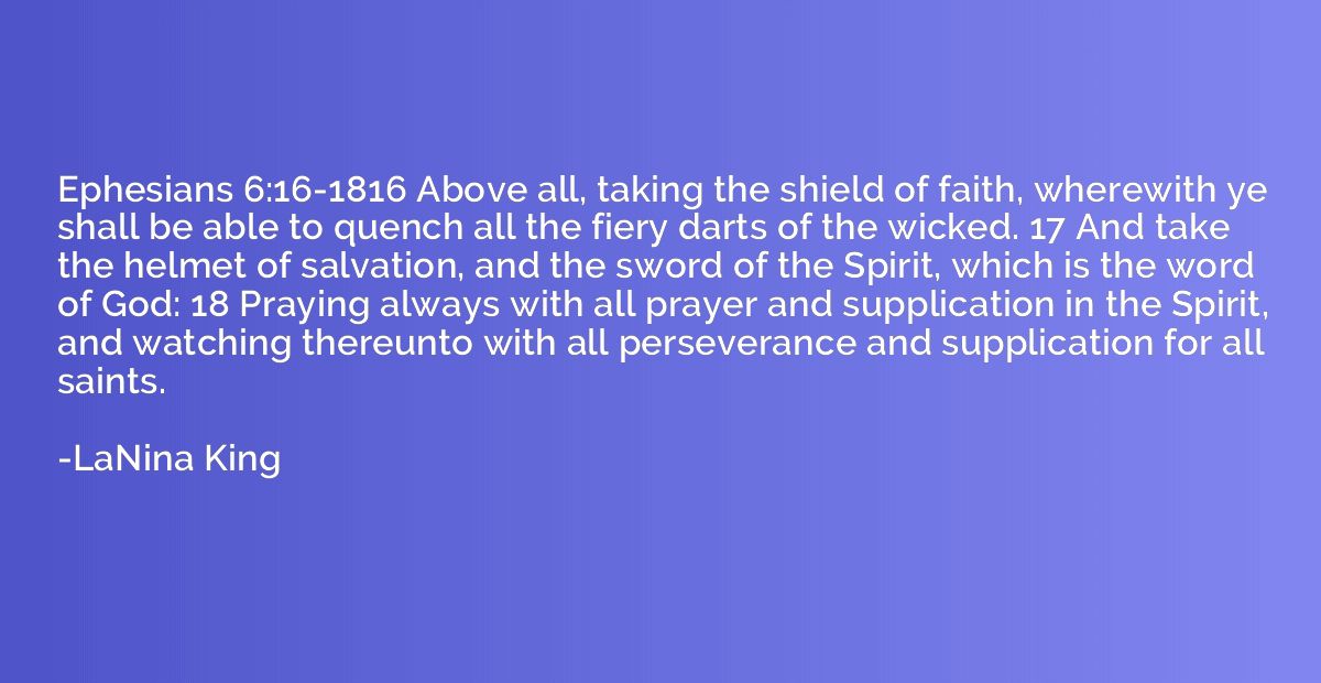 Ephesians 6:16-1816 Above all, taking the shield of faith, w