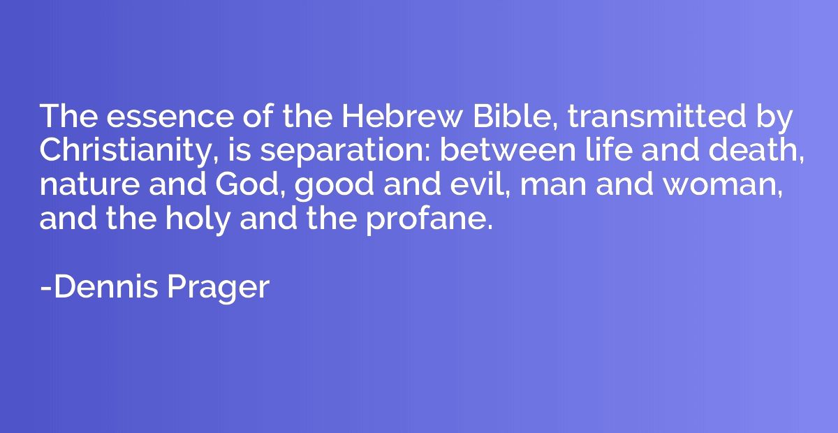 The essence of the Hebrew Bible, transmitted by Christianity