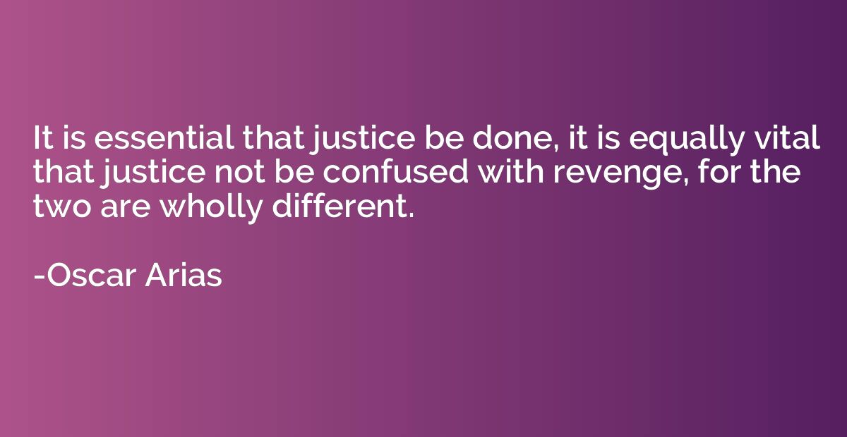 It is essential that justice be done, it is equally vital th