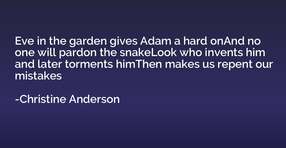 Eve in the garden gives Adam a hard onAnd no one will pardon