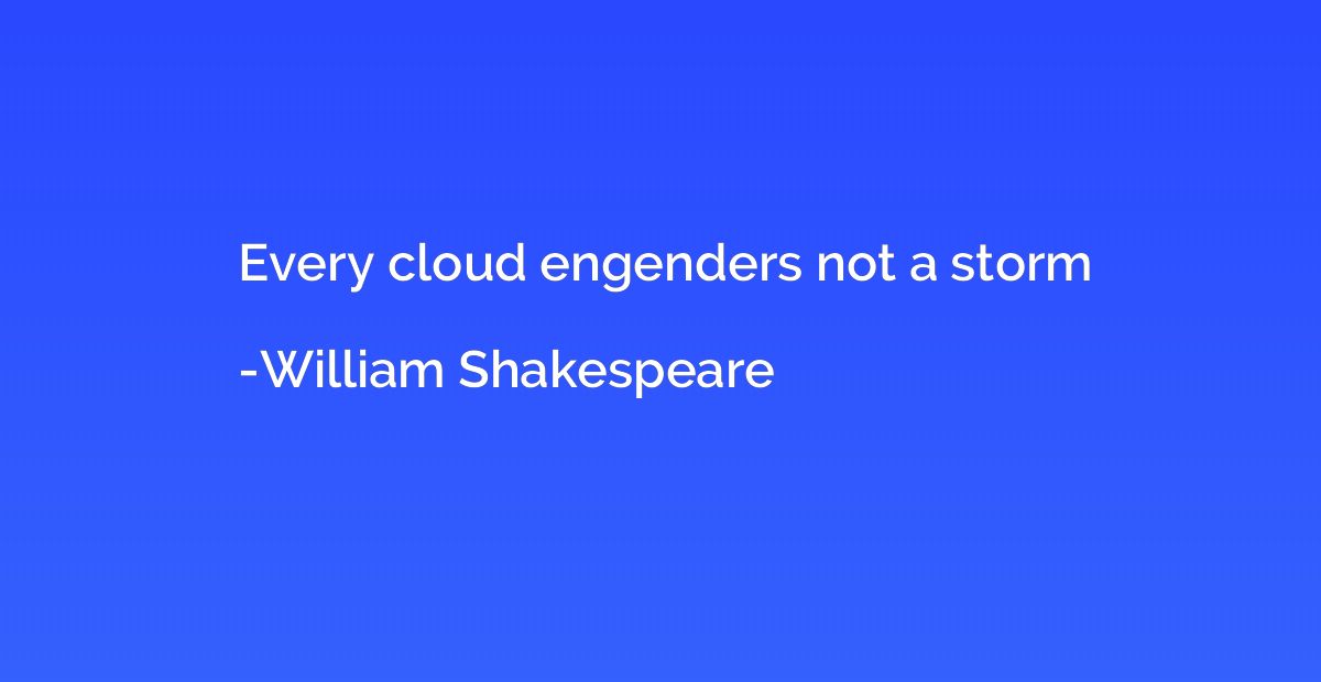 Every cloud engenders not a storm