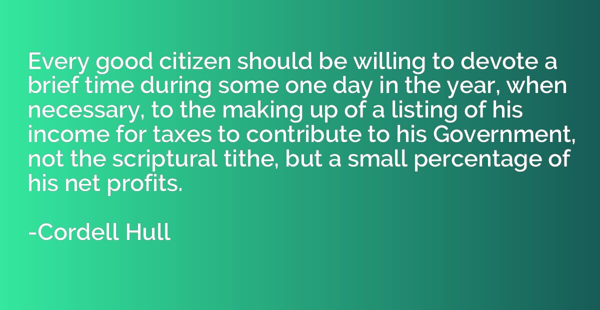 Every good citizen should be willing to devote a brief time 