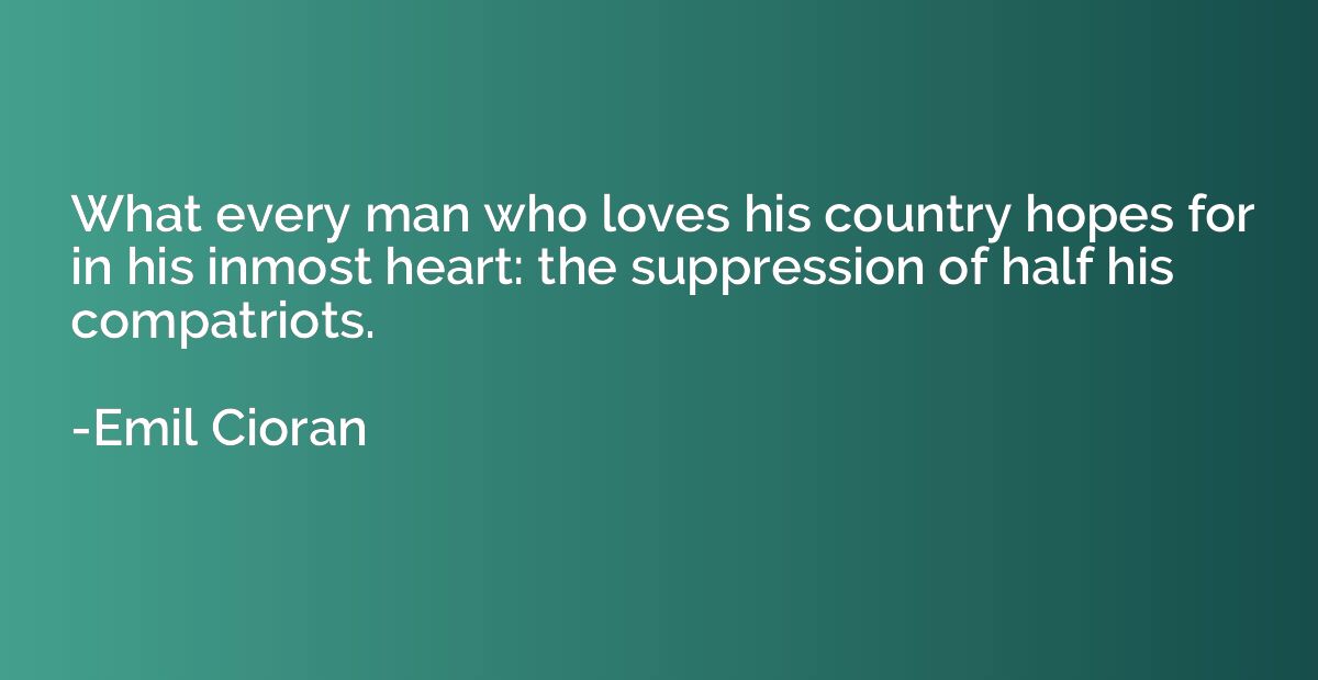 What every man who loves his country hopes for in his inmost