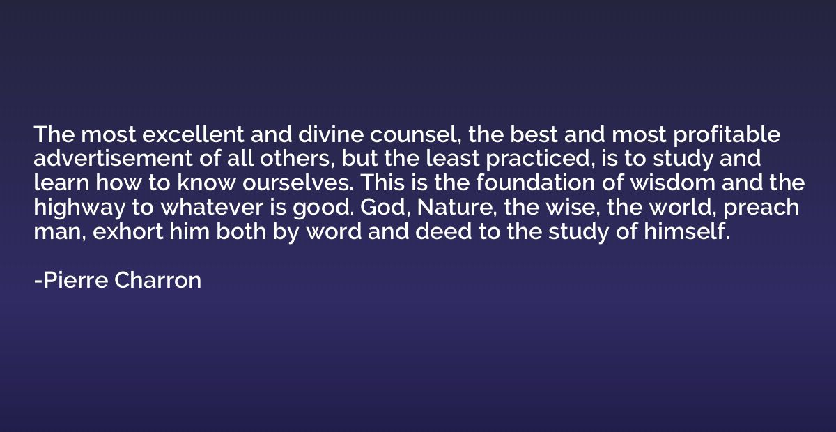 The most excellent and divine counsel, the best and most pro