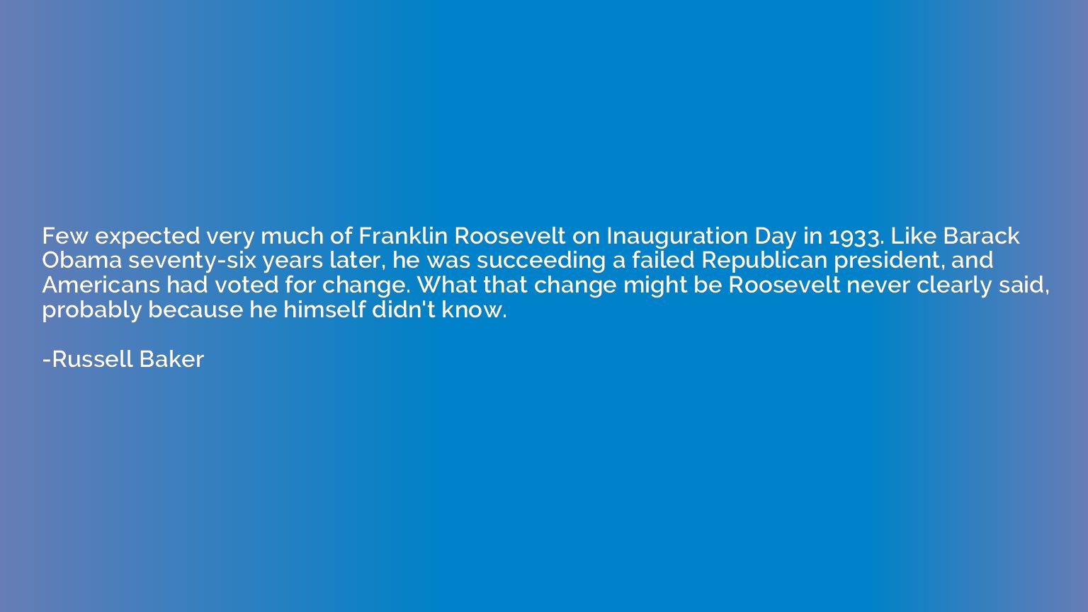 Few expected very much of Franklin Roosevelt on Inauguration