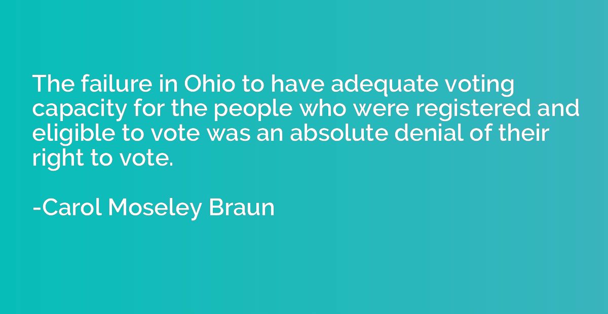 The failure in Ohio to have adequate voting capacity for the