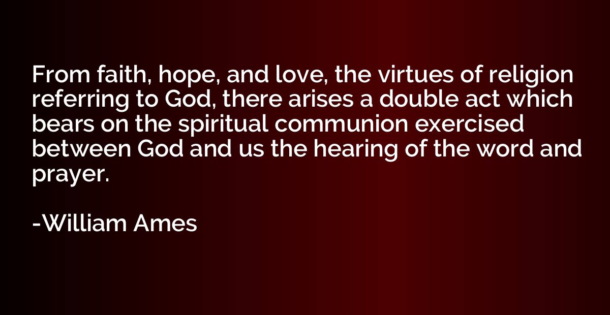 From faith, hope, and love, the virtues of religion referrin