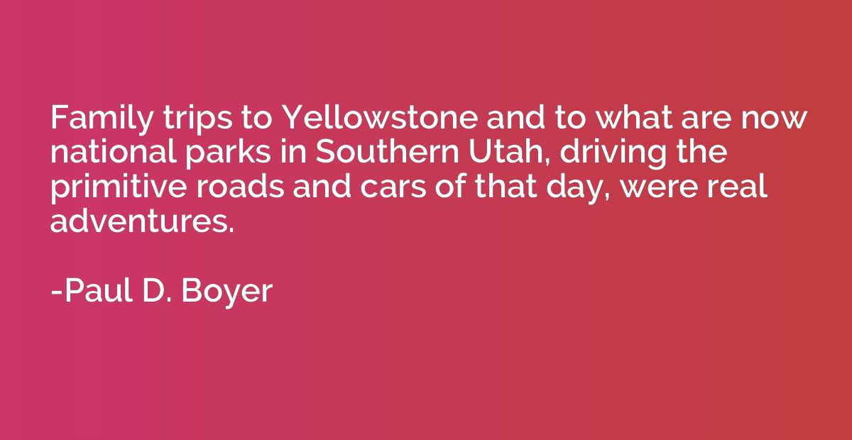 Family trips to Yellowstone and to what are now national par