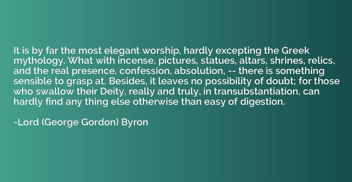 It is by far the most elegant worship, hardly excepting the 