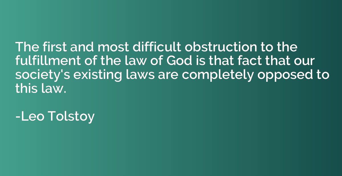 The first and most difficult obstruction to the fulfillment 