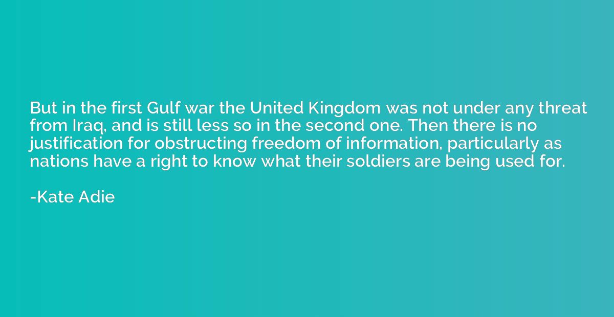 But in the first Gulf war the United Kingdom was not under a