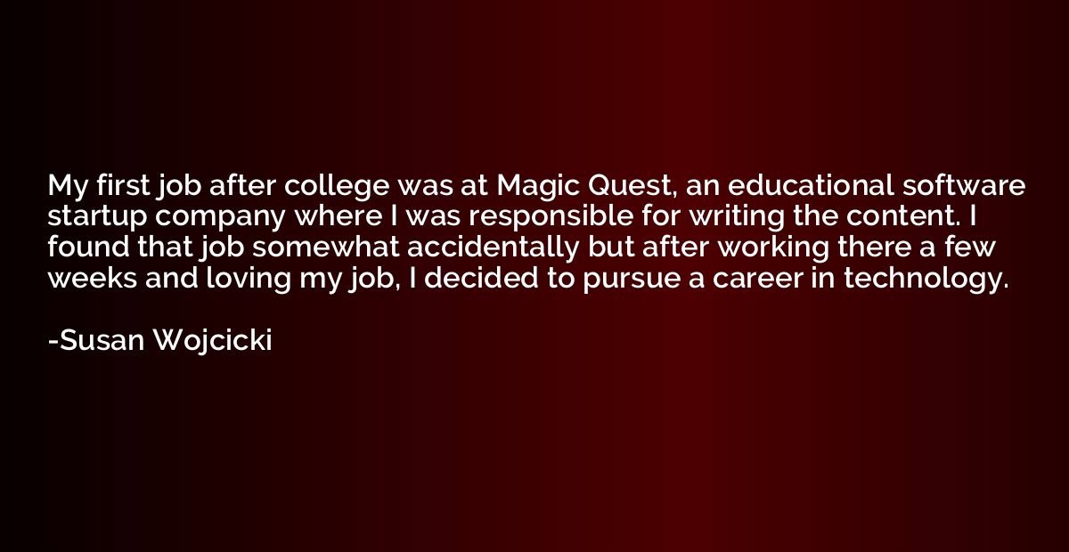 My first job after college was at Magic Quest, an educationa