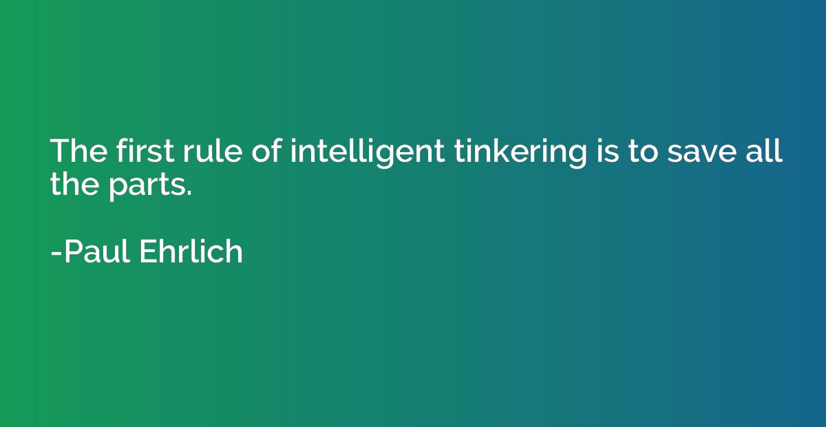 The first rule of intelligent tinkering is to save all the p