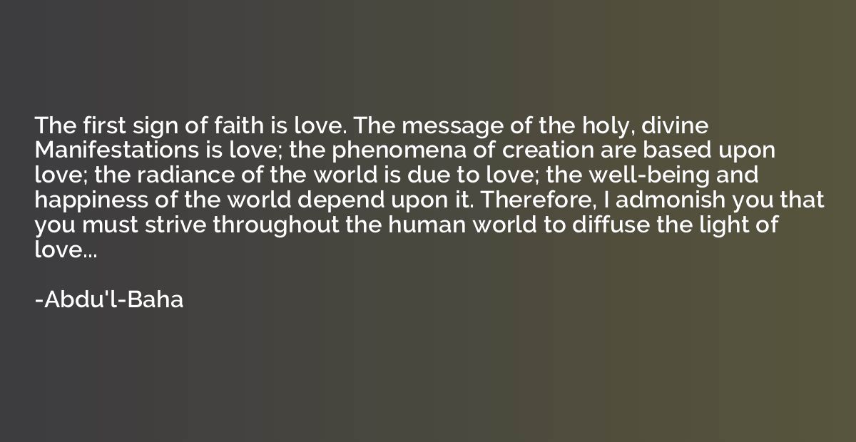 The first sign of faith is love. The message of the holy, di