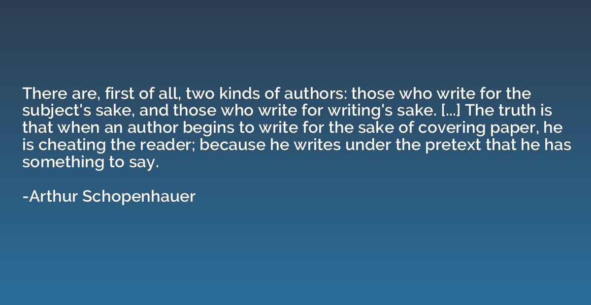 There are, first of all, two kinds of authors: those who wri