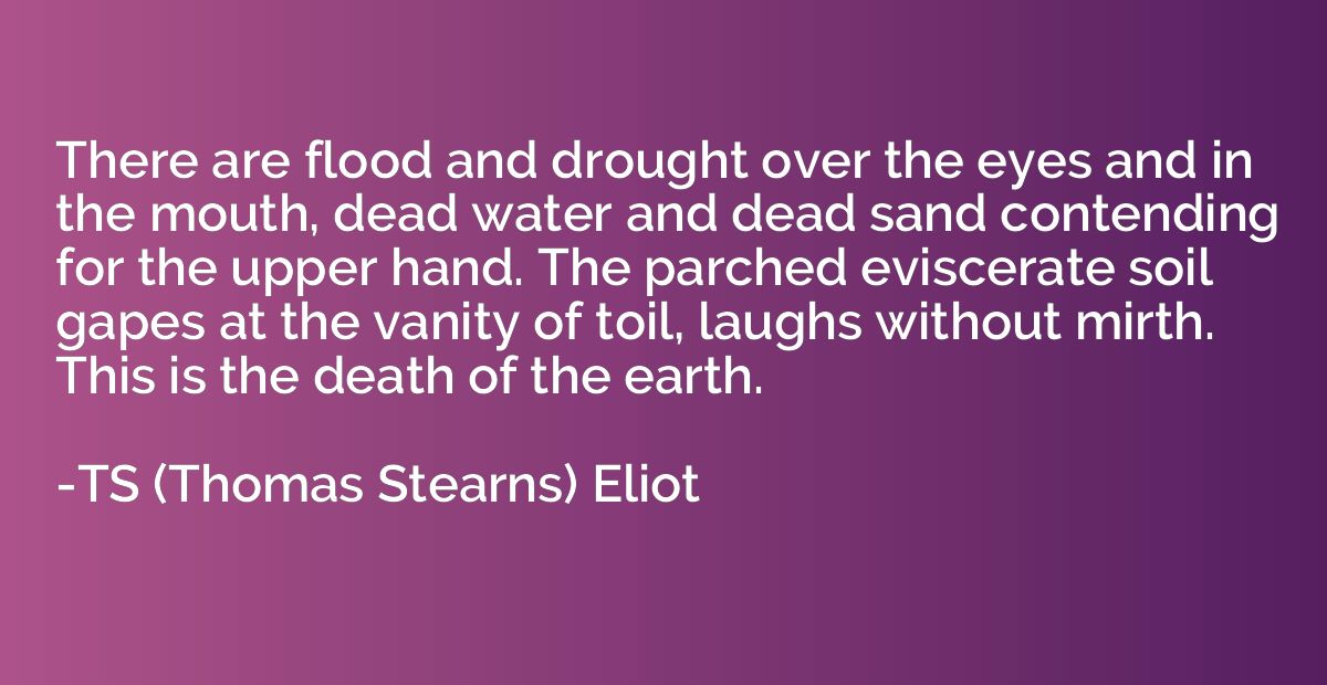 There are flood and drought over the eyes and in the mouth, 