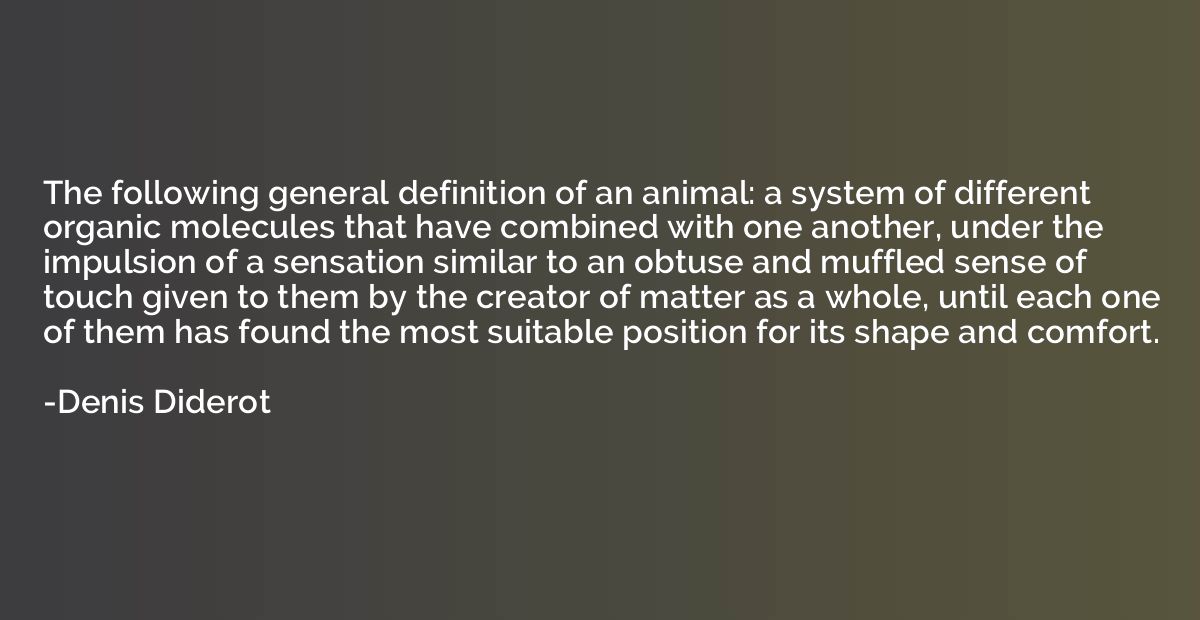 The following general definition of an animal: a system of d