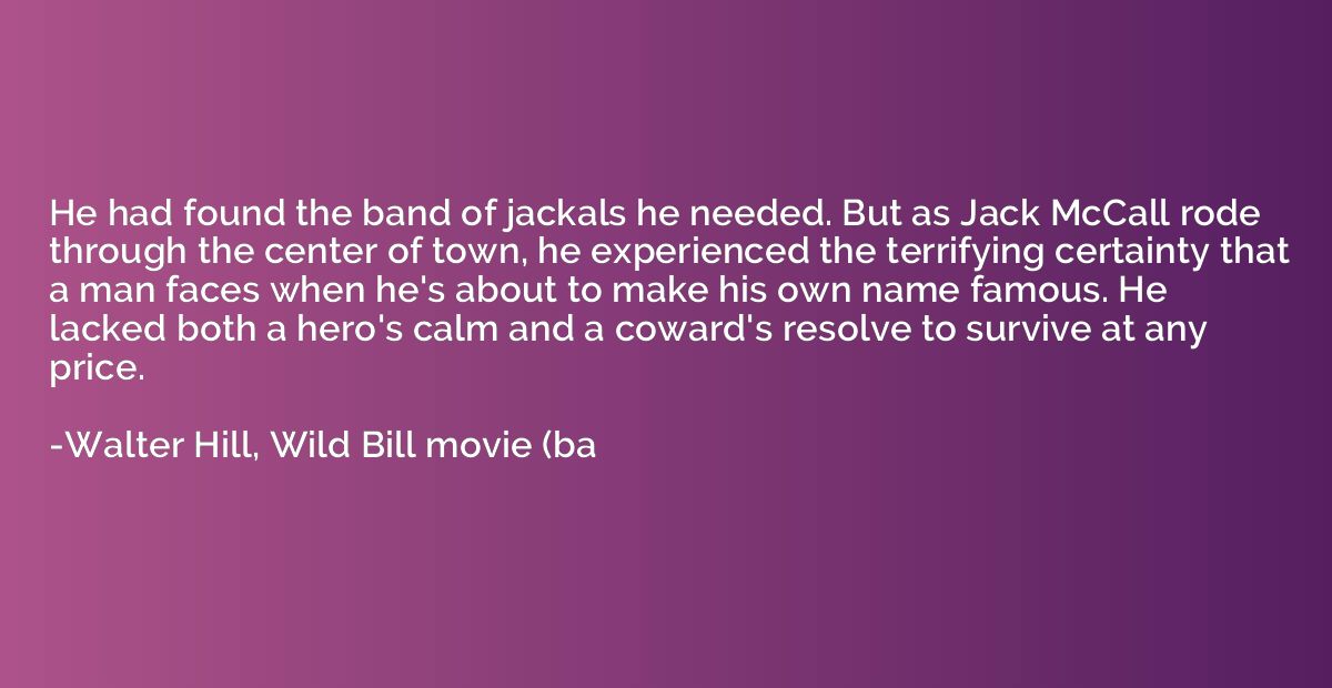 He had found the band of jackals he needed. But as Jack McCa