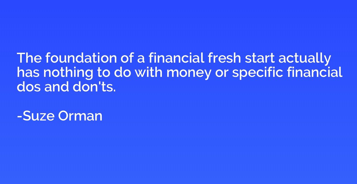 The foundation of a financial fresh start actually has nothi
