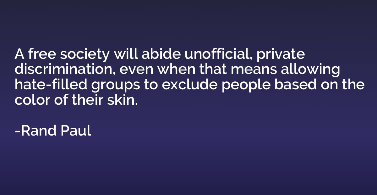 A free society will abide unofficial, private discrimination