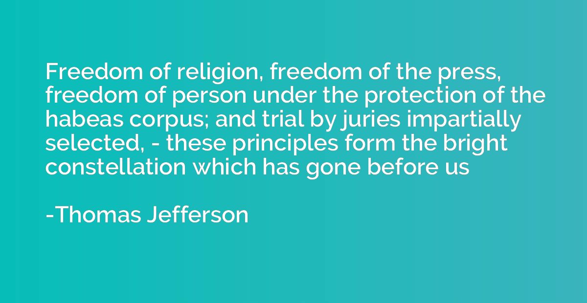 Freedom of religion, freedom of the press, freedom of person
