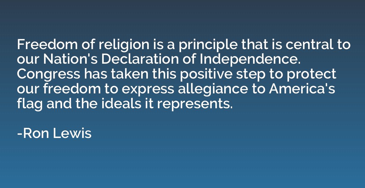 Freedom of religion is a principle that is central to our Na