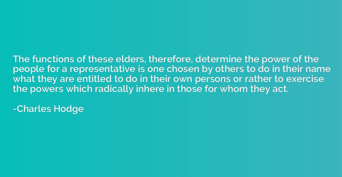The functions of these elders, therefore, determine the powe