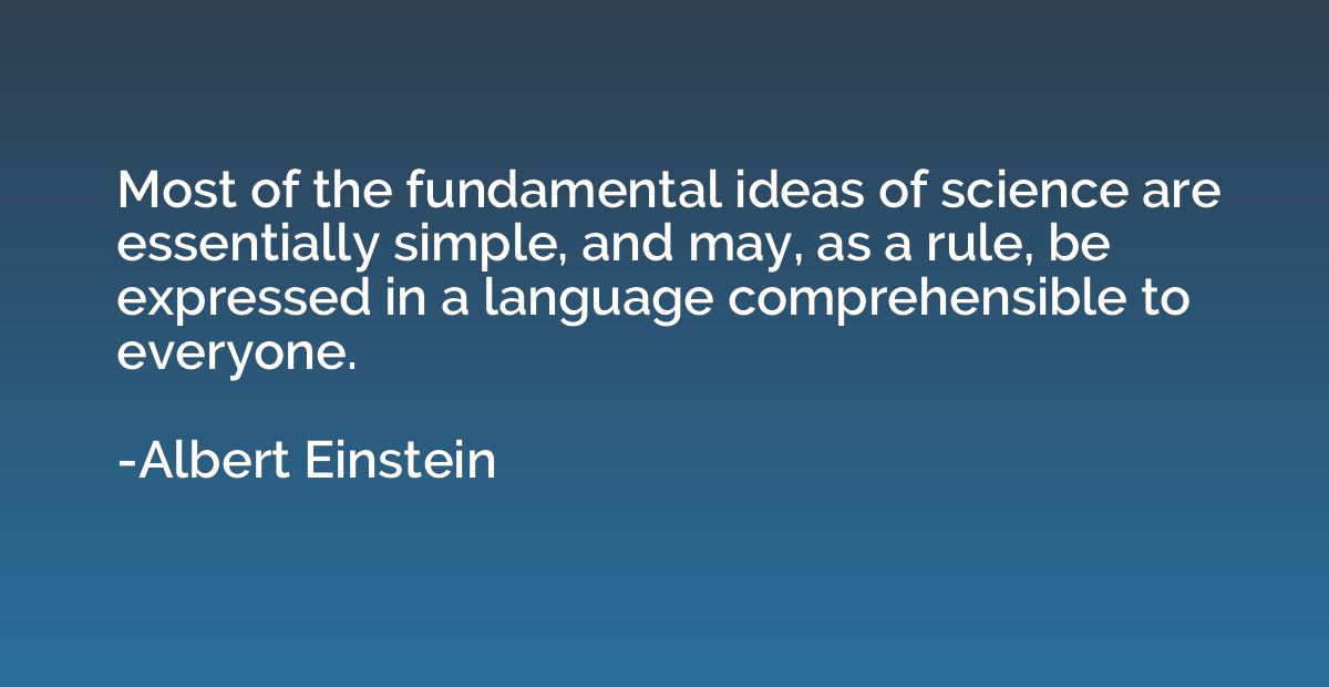Most of the fundamental ideas of science are essentially sim