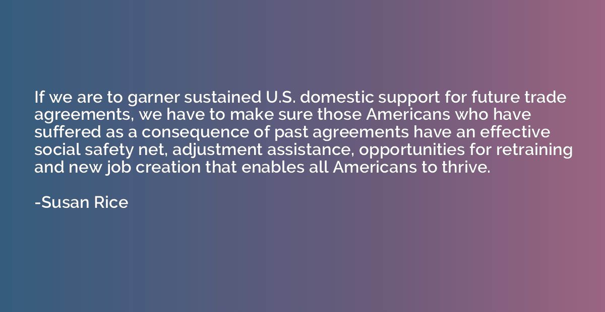 If we are to garner sustained U.S. domestic support for futu