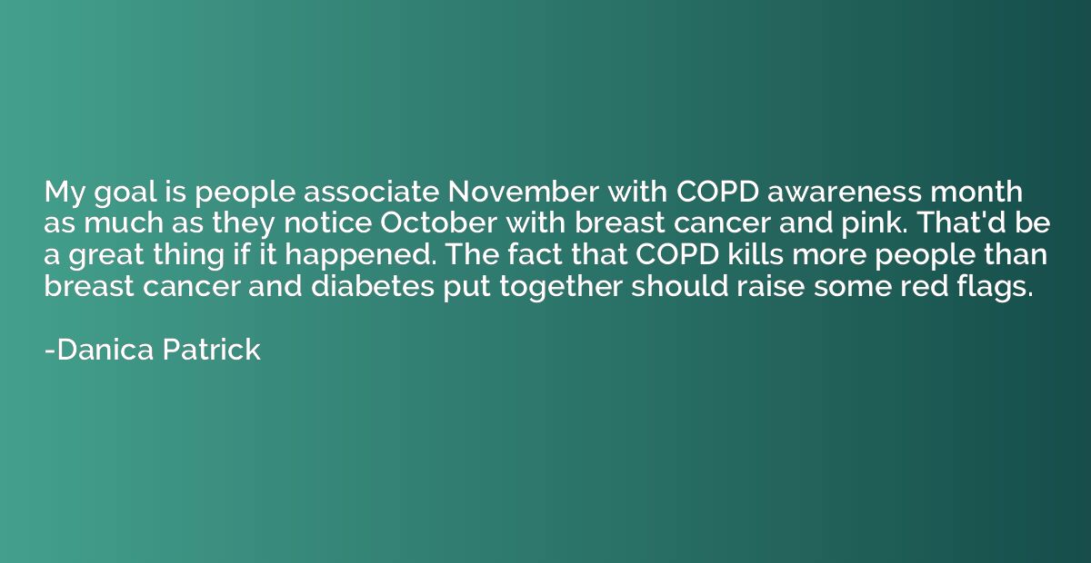 My goal is people associate November with COPD awareness mon