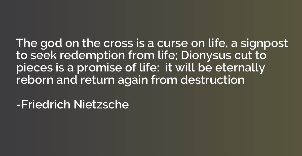 The god on the cross is a curse on life, a signpost to seek 