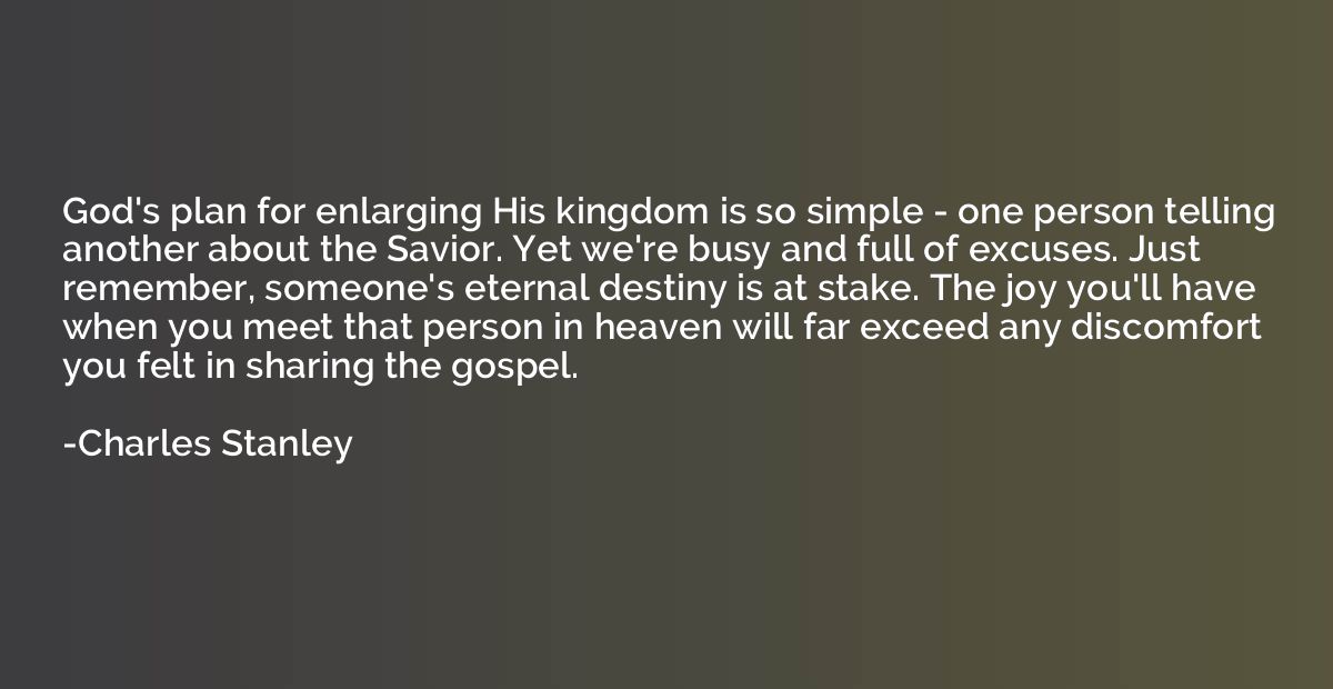God's plan for enlarging His kingdom is so simple - one pers
