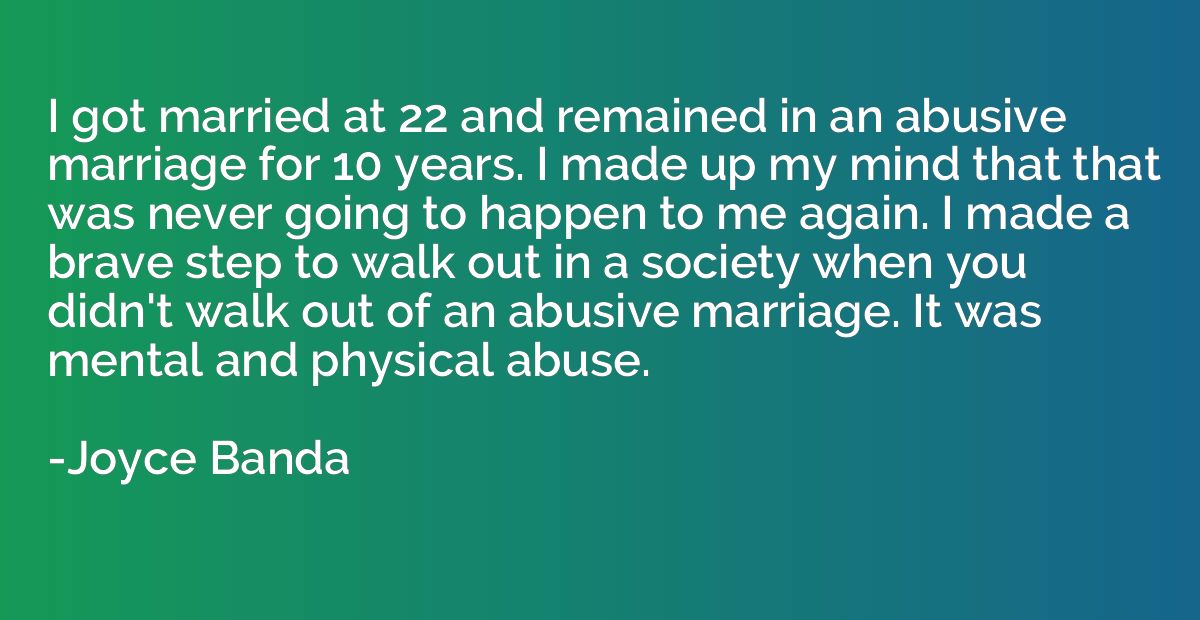 I got married at 22 and remained in an abusive marriage for 