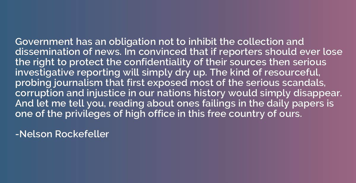 Government has an obligation not to inhibit the collection a