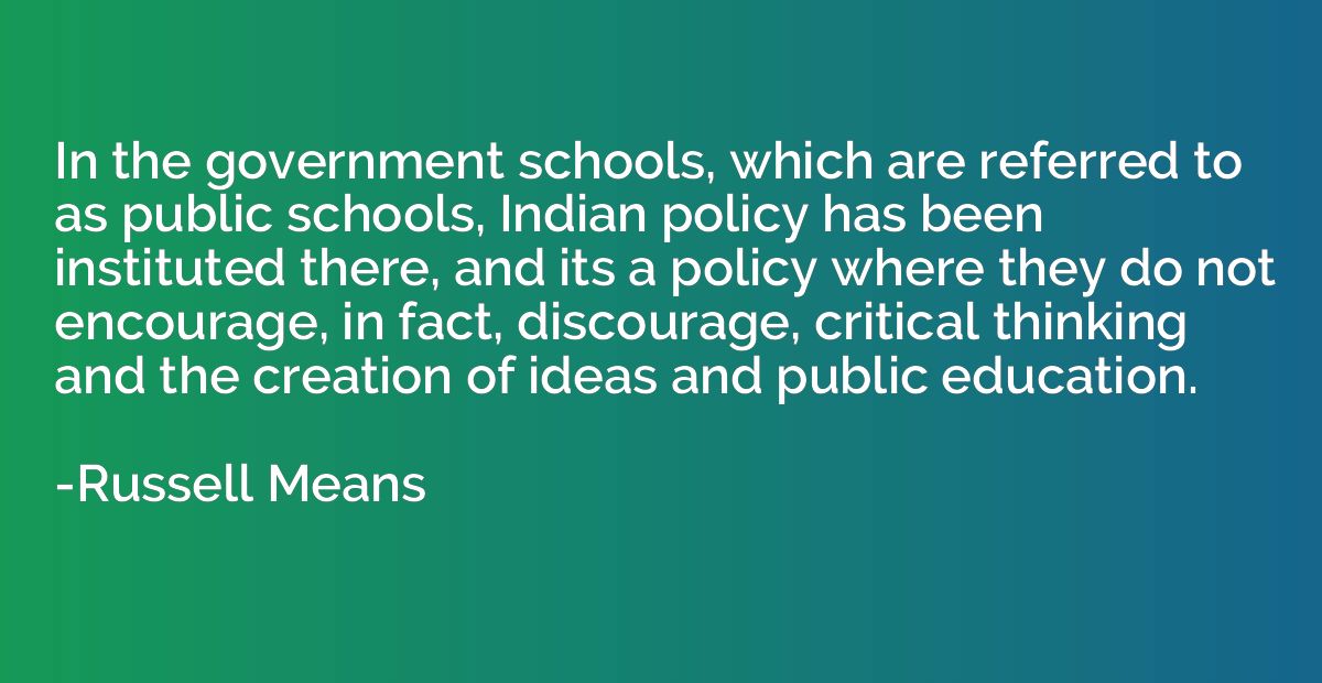 In the government schools, which are referred to as public s