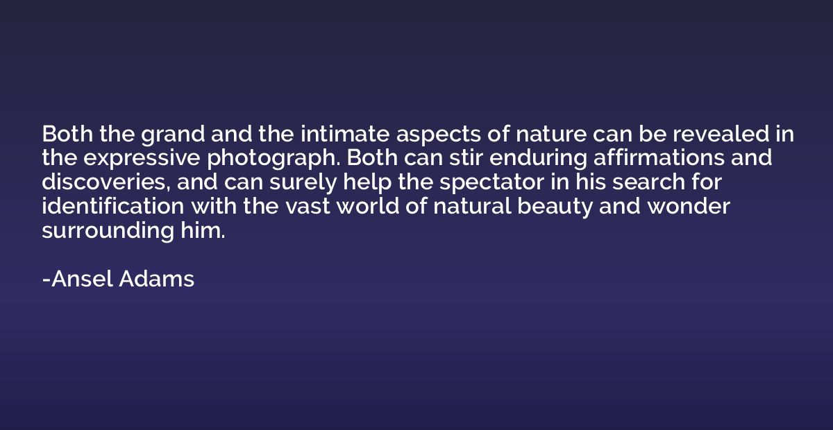 Both the grand and the intimate aspects of nature can be rev