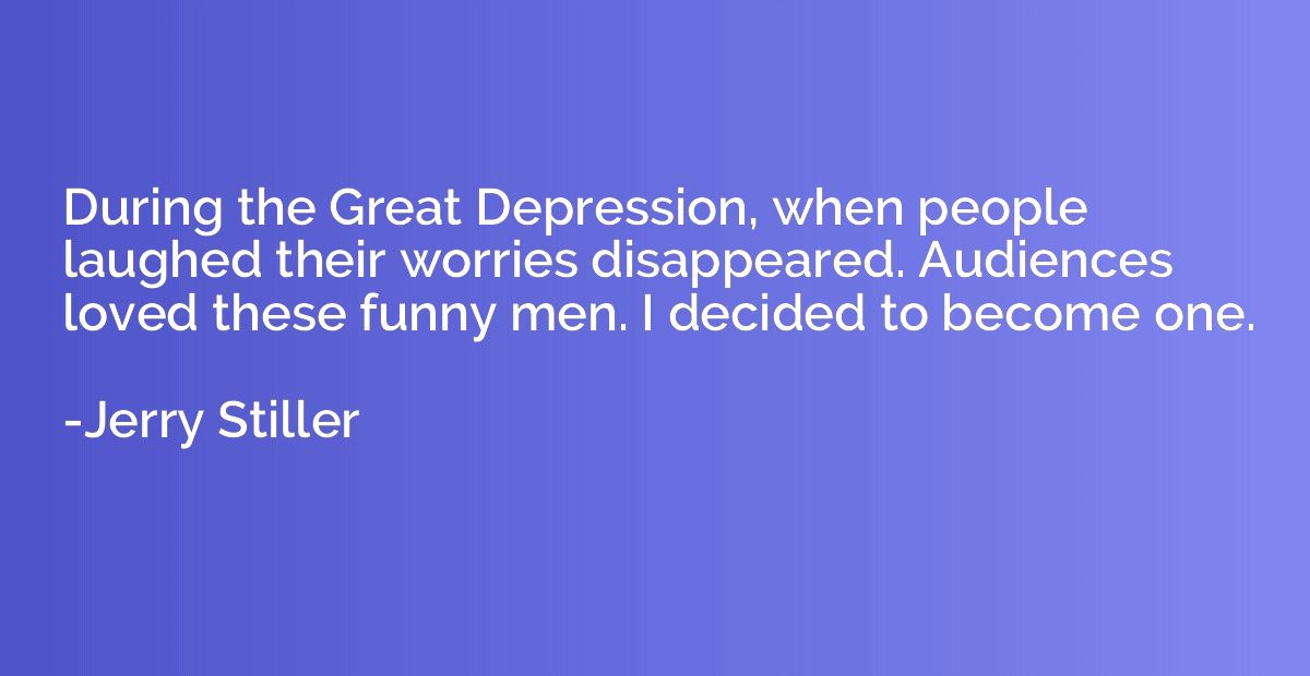 During the Great Depression, when people laughed their worri