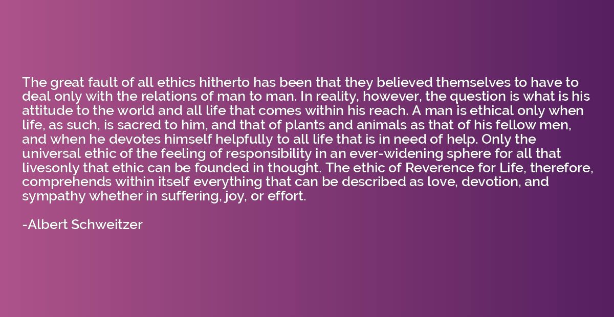 The great fault of all ethics hitherto has been that they be