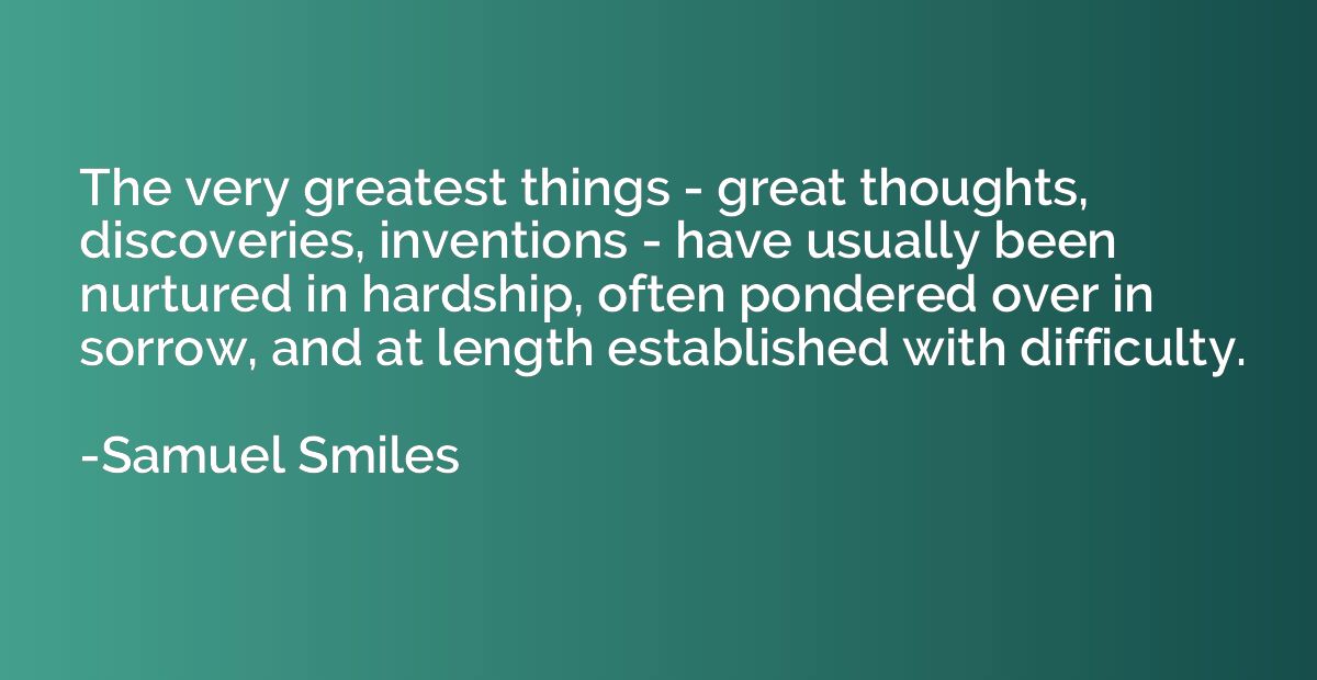 The very greatest things - great thoughts, discoveries, inve