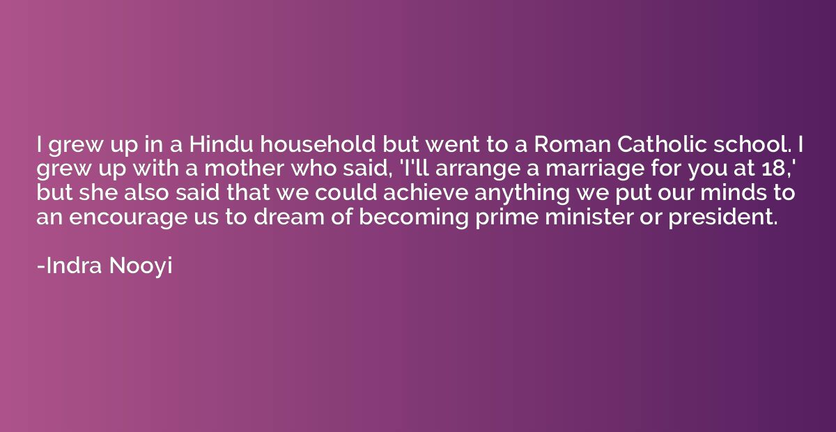 I grew up in a Hindu household but went to a Roman Catholic 