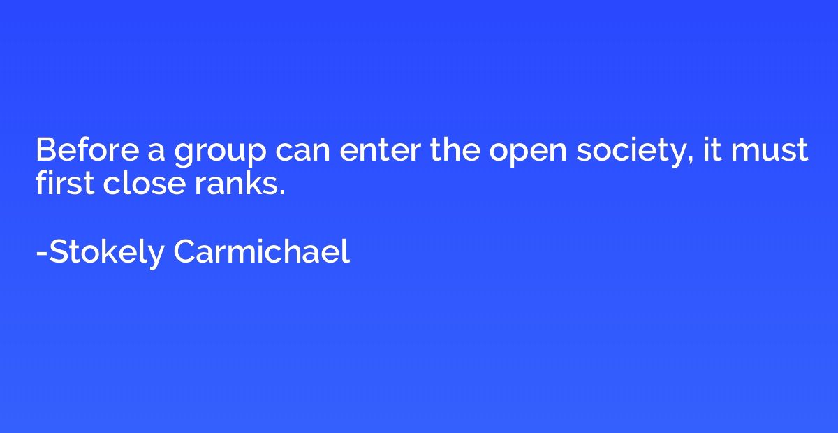 Before a group can enter the open society, it must first clo
