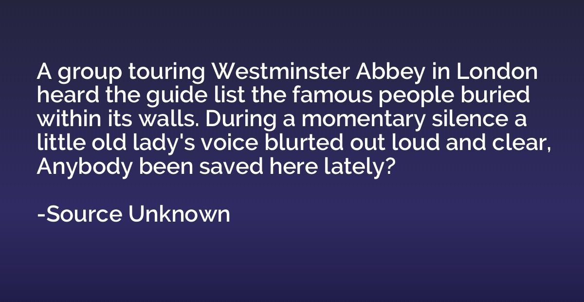 A group touring Westminster Abbey in London heard the guide 