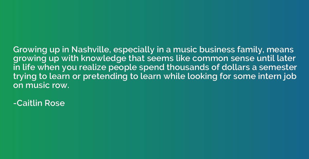 Growing up in Nashville, especially in a music business fami