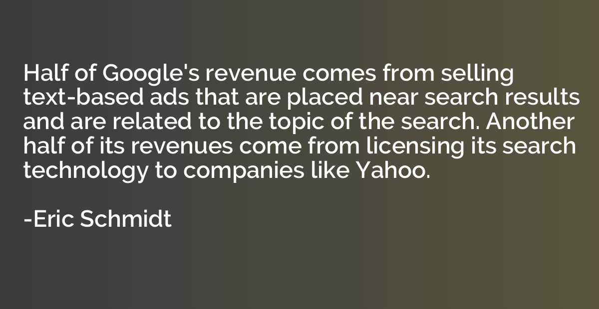 Half of Google's revenue comes from selling text-based ads t