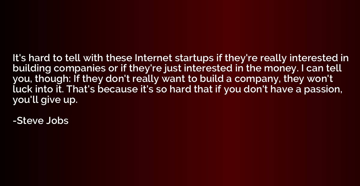 It's hard to tell with these Internet startups if they're re