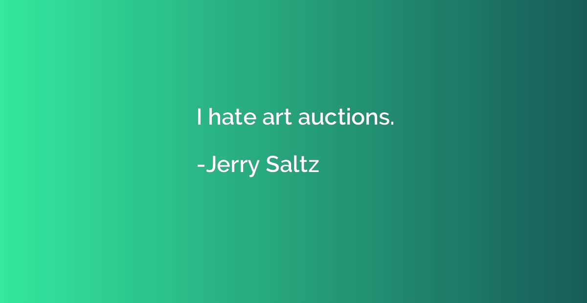 I hate art auctions.